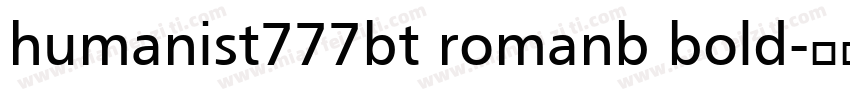 humanist777bt romanb bold字体转换